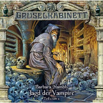 Jagd der Vampire - Teil 2 (Gruselkabinett 33) audiobook, Barbara Hambly
