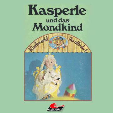 Kasperle und das Mondkind audiobook, Andreas Rothe., Heide Hagen