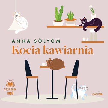 Kocia kawiarnia audiobook, Anna Sólyom