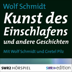 Kunst des Einschlafens und andere Geschichten, Wolf Schmidt