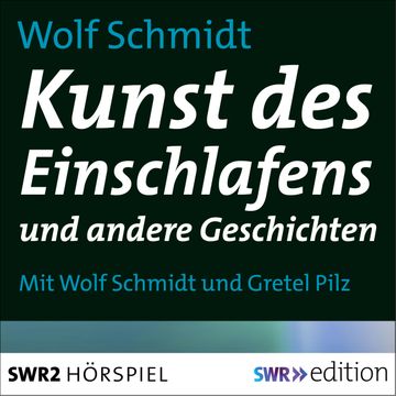 Kunst des Einschlafens und andere Geschichten audiobook, Wolf Schmidt