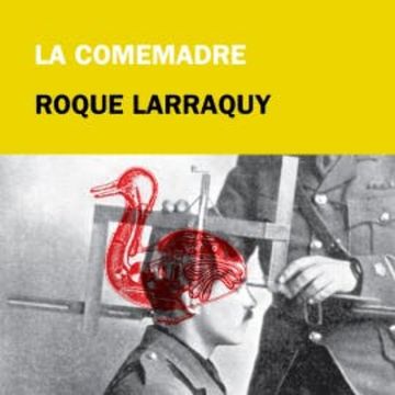 La comemadre audiobook, Roque Larraquy