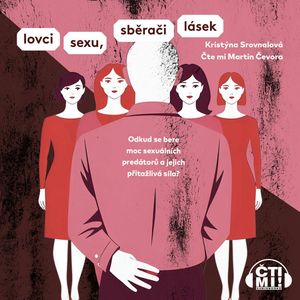 Lovci sexu, sběrači lásek, Kristýna Srovnalová