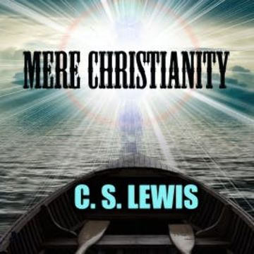 Mere Christianity audiobook, C.S. Lewis