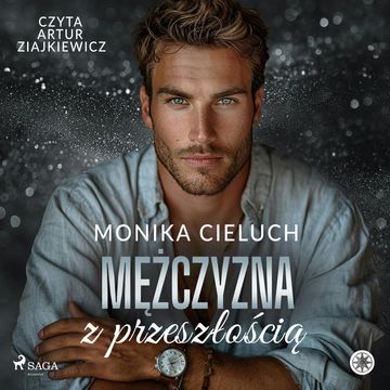 Mężczyzna z przeszłością audiobook, Monika Cieluch