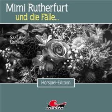 Mimi Rutherfurt, Folge 52: Saat des Unheils audiobook, Fabian Rickel, Markus Topf