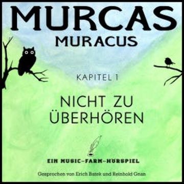 Murcas Muracus - Nicht zu überhören audiobook, Reinhold Gnan