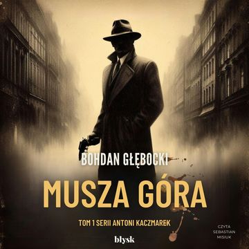 Musza Góra audiobook, Bohdan Głębocki