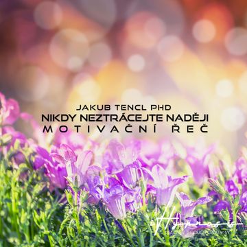 Nikdy neztrácejte naději audiobook, Jakub Tencl