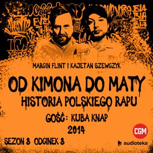 Od Kimona do Maty. Sezon 3. Odcinek 3. 2014, Kajetan Szewczyk, Marcin Flint