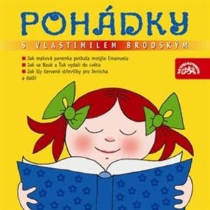 Pohádky s Vlastimilem Brodským, Eduard Petiška, Marie Šolleová, Václav Čtvrtek, Zbyněk Malinský