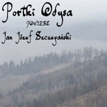 Portki Odysa. Powieść audiobook, Jan Józef Szczepański