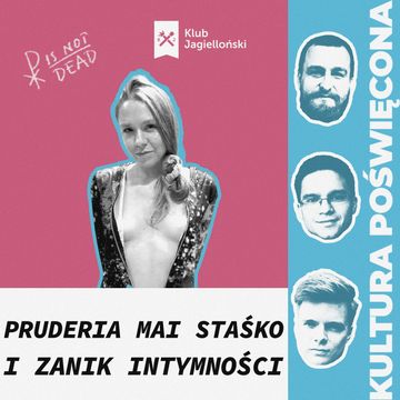 Pruderia Mai Staśko i zanik intymności. Jak odpowiadać na „szczucie cycem”? audiobook, Bartosz Brzyski, Konstanty Pilawa, Piotr Kaszczyszyn