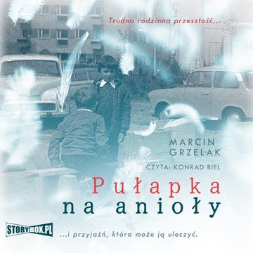 Pułapka na anioły audiobook, Marcin Grzelak