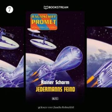 Raumschiff Promet - Von Stern zu Stern, Folge 7: Jedermanns Feind audiobook, Rainer Schorm