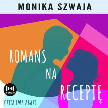 Romans na receptę audiobook, Monika Szwaja