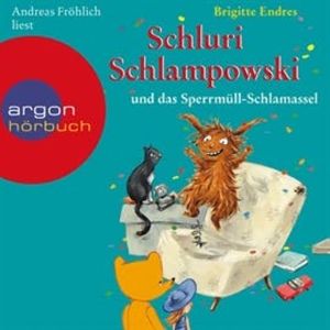 Schluri Schlampowski und das Sperrmüll-Schlamassel, Brigitte Endres