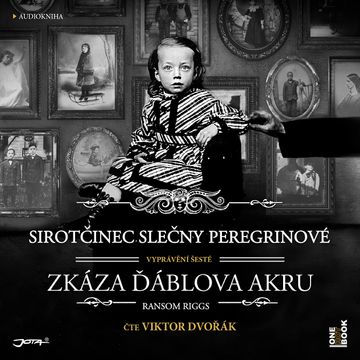 Sirotčinec slečny Peregrinové: Zkáza Ďáblova akru audiobook, Ransom Riggs