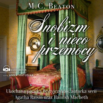 Snobizm i nieco przemocy audiobook, M.C. Beaton
