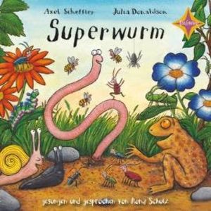 Superwurm (ungekürzt), Axel Scheffler, Julia Donaldson