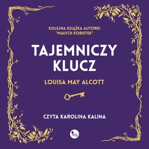 Tajemniczy klucz, Louisa May Alcott