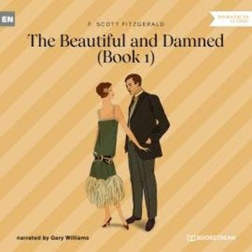 The Beautiful and Damned, Book 1 (Unabridged) audiobook, F. Scott Fitzgerald