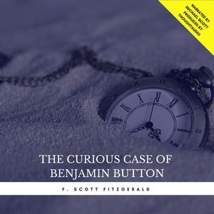 The Curious Case of Benjamin Button (Short Story), Francis Scott Fitzgerald