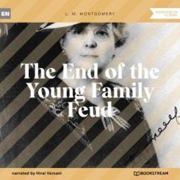 The End of the Young Family Feud (Unabridged) audiobook, L. M. Montgomery