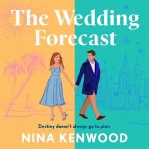 The Wedding Forecast, Nina Kenwood