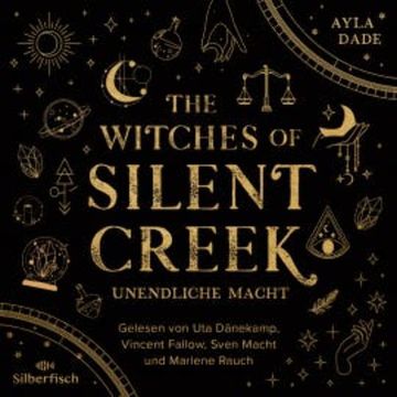 The Witches of Silent Creek 1: Unendliche Macht audiobook, Ayla Dade