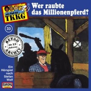 TKKG - Folge 33: Wer raubte das Millionenpferd?, H.G. Francis