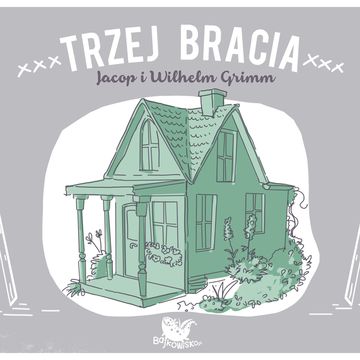 Trzej bracia, Bracia Grimm