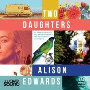 Two Daughters, Alison Edwards