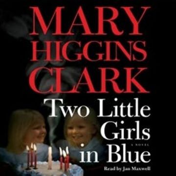 Two Little Girls in Blue (abridged) audiobook, Mary Higgins Clark