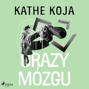 Urazy mózgu, Kathe Koja