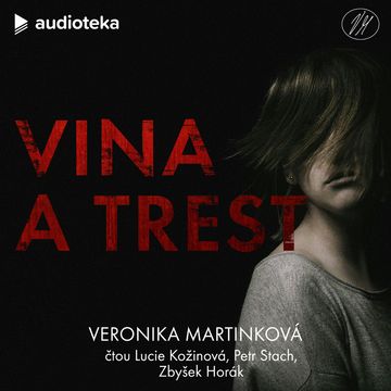Vina a trest audiobook, Veronika Martinková