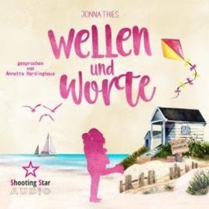 Wellen und Worte (ungekürzt), Jonna Thies