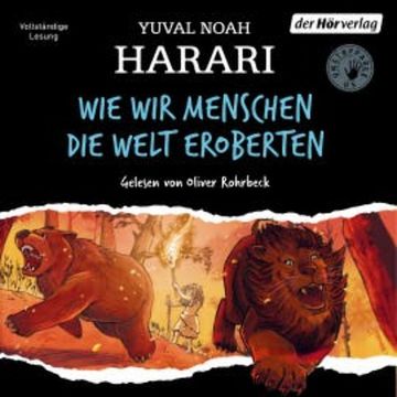 Wie wir Menschen die Welt eroberten, Yuval Noah Harari