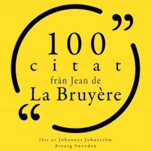100 citat från Jean de la Bruyère, Jean de la Bruyère