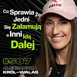 #507 Cena, Którą Płacisz Za Uzależnienie Od Telefonu, Stres w Kryzysie - Aleksandra Król-Walas, Przemek Górczyk