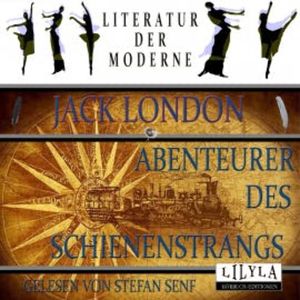 Abenteurer des Schienenstrangs, Jack London