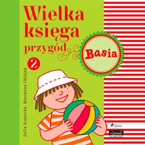 Basia - Wielka księga przygód 2, Zofia Stanecka