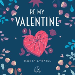Be My Valentine, Marta Cyrkiel
