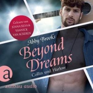 Beyond Dreams - Collin und Harlow - Die Hutton Family, Band 5 (Ungekürzt), Abby Brooks
