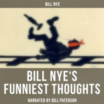 Bill Nye's Funniest Thoughts audiobook, Bill Nye