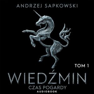 Czas pogardy. Tom 1, Andrzej Sapkowski