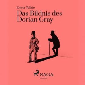 Das Bildnis des Dorian Gray (Ungekürzt), Oscar Wilde