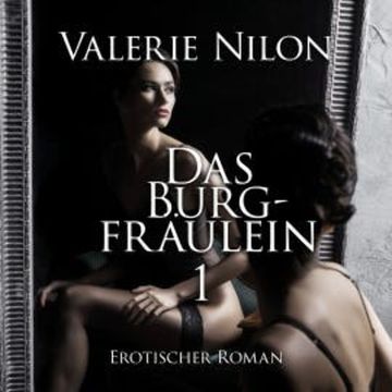 Das Burgfräulein 1 audiobook, Valerie Nilon