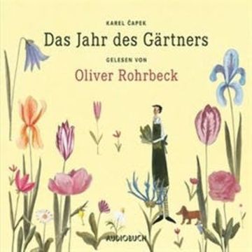 Das Jahr des Gärtners audiobook, Karel Čapek