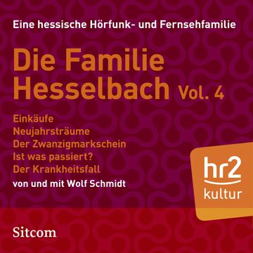 Die Familie Hesselbach Vol. 4 audiobook, Wolf Schmidt